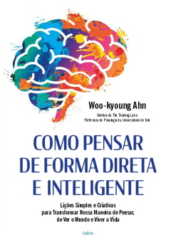 Como pensar de forma direta e inteligente