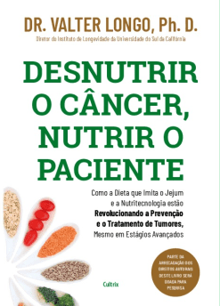 Desnutrir o câncer, nutrir o paciente