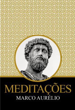 Meditações - Marco Aurélio