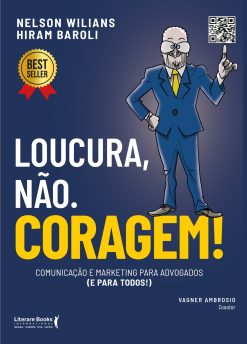 Loucura, não. Coragem!