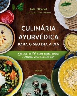 Culinária ayurvédica para o seu dia a dia