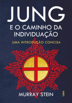 Jung e o caminho da individuação