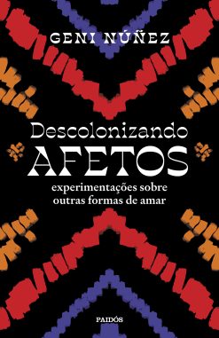 Descolonizando afetos