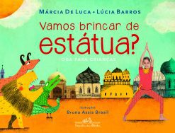 Vamos brincar de estátua?