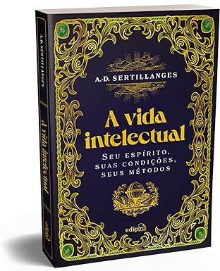 A Vida Intelectual - Seu Espírito, Suas Condições, Seus Métodos - Imagem 3